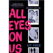 All Eyes on Us by Frick, Kit, 9781534404403