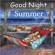 Good Night Summer by Gamble, Adam; Jasper, Mark; Blackmore, Katherine, 9781602194403