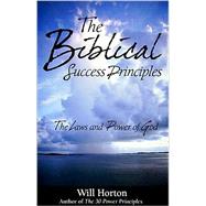 The Biblical Success Principles by Horton, Will, 9781892274403