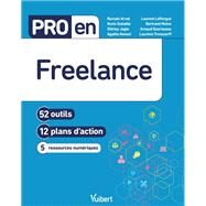 Pro en Freelance by Romain Arnol; Arnaud Sourisseau; Agathe Kenesi; Bertrand Moine; Shirley Jagle; Laurent Lafforgue; La, 9782311624403