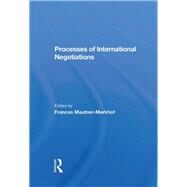 Processes Of International Negotiations by Mautner-Markhof, Frances, 9780367284404