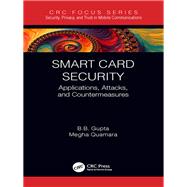 Smart Card Security by Gupta, B. B.; Quamara, Megha, 9780367354404
