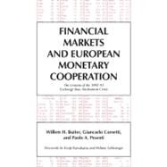 Financial Markets and European Monetary Cooperation: The Lessons of the 1992–93 Exchange Rate Mechanism Crisis by Willem H. Buiter , Giancarlo Corsetti , Paolo A. Pesenti, 9780521794404