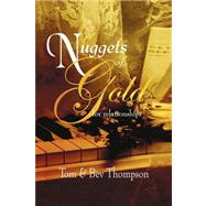 Nuggets of Gold by Thompson, Tom; Thompson, Bev, 9781436314404