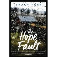 The Hope Fault by Farr, Tracy, 9781925164404