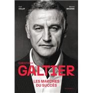Christophe Galtier - Les marches du succs by Cyril Collot; Maxime Brigand, 9782501174404