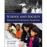 School and Society: Historical and Contemporary Perspectives by Tozer, Steven; Senese, Guy; Violas, Paul, 9780078024405