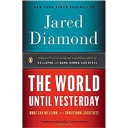 The World Until Yesterday What Can We Learn from Traditional Societies? by Diamond, Jared, 9780143124405