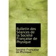 Bulletin des Sacances de la Sociactac Franasaise de Physique by Franasaise De Physique, Sociactac, 9780559024405