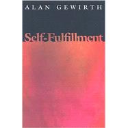 Self-fulfillment by Gewirth, Alan, 9780691144405