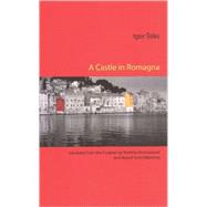 A Castle in Romagna by Stiks, Igor; Valentino, Russell Scott; Kuzmanovic, Tomislav, 9780975444405