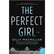 The Perfect Girl by Macmillan, Gilly, 9781410494405