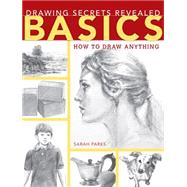 Drawing Secrets Revealed Basics by Parks, Sarah, 9781440334405