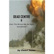 Even the Wrong Can Be Right Sometimes! by Jones, Owen Ceri, 9781508814405
