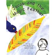 Jacob and the Magic Feather by Hartman, Deborah; Putnoi, Deborah, 9781594574405