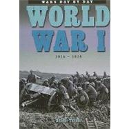 World War I: 1914 - 1918 by Turner, Jason, 9781933834405