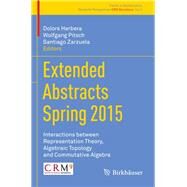 Extended Abstracts Spring 2015 by Herbera, Dolors; Pitsch, Wolfgang; Zarzuela, Santiago, 9783319454405