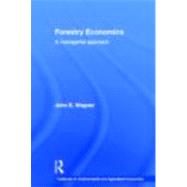 Forestry Economics: A Managerial Approach by Wagner; John E., 9780415774406