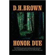 Honor Due by Brown, D. H., 9780979874406