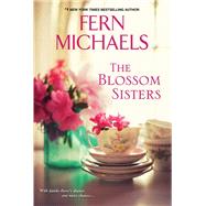 The Blossom Sisters by Fern Michaels, 9781420144406
