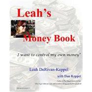 Leah's Money Book by Derivan-keppel, Leah; Keppel, Dan, 9781448654406
