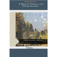 A Bird of Passage and Other Stories by Harraden, Beatrice, 9781507504406