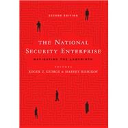 The National Security Enterprise by George, Roger Z.; Rishikof, Harvey, 9781626164406