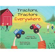 Tractors, Tractors Everywhere by Newton, Megan; Gargano, Gala, 9781667824406