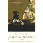Happy All the Time by Colwin, Laurie, 9780307474407