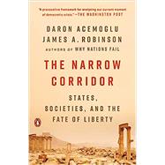 The Narrow Corridor by Acemoglu, Daron; Robinson, James A., 9780735224407