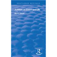 Judaism As Creed And Life by Joseph,Morris, 9781138604407