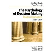 The Psychology of Decision Making; People in Organizations by Lee R. Beach, 9781412904407