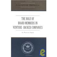 The Role Of Board Members In Venture Capital Backed Companies - Rules, Responsibilities And Motivations Of Board Members - From Management & Vc Perspectives by Gupta, Praveen, 9781587624407