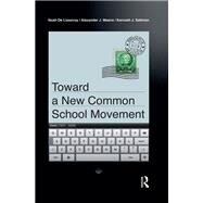 Toward a New Common School Movement by De Lissovoy,Noah, 9781612054407