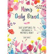 Mom's Daily Bread by Good Books, 9781680994407