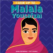 I Look Up To... Malala Yousafzai by Membrino, Anna; Burke, Fatti, 9780525644408