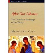 After Our Likeness by Volf, Miroslav, 9780802844408