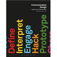Communication Design Insights from the Creative Industries by Yates, Derek; Price, Jessie, 9781472534408