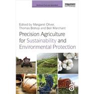 Precision Agriculture for Sustainability and Environmental Protection by Oliver; Margaret, 9780415504409