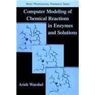 Computer Modeling of Chemical Reactions in Enzymes and Solutions by Warshel, Arieh, 9780471184409