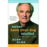 Never Have Your Dog Stuffed by ALDA, ALAN, 9780812974409