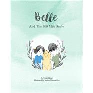 Belle and the 100 Mile Smile by Henry, Mitzi, 9781098304409