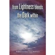 From Lightness Bleeds the Dark Within by Babcock, Kim Chul, 9781438964409