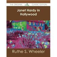 Janet Hardy in Hollywood by Wheeler, Ruthe S., 9781486484409