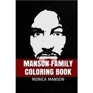 Manson Family Coloring Book by Manson, Monica, 9781523864409