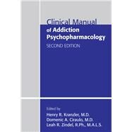 Clinical Manual of Addiction Psychopharmacology by Kranzler, Henry R., M.D., 9781585624409