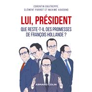 Lui, Prsident by Corentin Dautreppe; Clment Parrot; Maxime Vaudano, 9782200614409