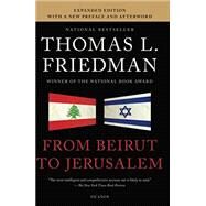 From Beirut to Jerusalem by Friedman, Thomas L., 9781250034410