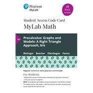 MyLab Math with Pearson eText -- 18 Week Standalone Access Card -- for Precalculus Graphs and Models, A Right Triangle Approach by Beecher, Judith A., 9780135834411