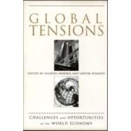Global Tensions: Challenges and Opportunities in the World Economy by Beneria; Lourdes, 9780415934411
